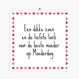 Tegeltje Moederdag, Een Dikke Zoen En De Liefste Lach Voor De Beste Moeder Op Moederdag + Plakhanger - Moederdag Cadeautje - Moederdag Cadeau -