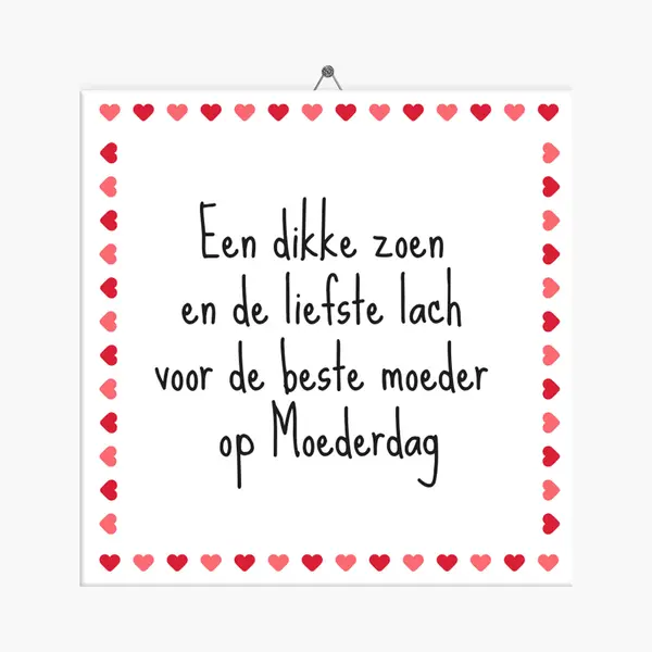Tegeltje Moederdag, Een Dikke Zoen En De Liefste Lach Voor De Beste Moeder Op Moederdag + Plakhanger - Moederdag Cadeautje - Moederdag Cadeau - thumbnail