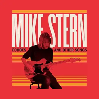 Pias Nederland Mike Stern Feat. Christian Mcbride - Echoes And Other Songs