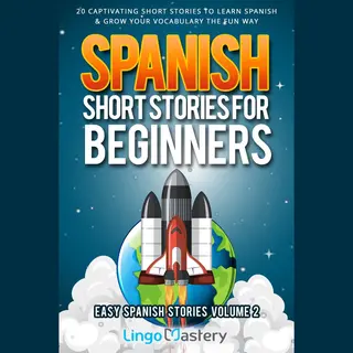 Easy Spanish Stories 2 - Spanish Short Stories For Beginners