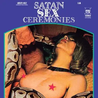 Heavy Psych Sounds Satan Sex Ceremonies