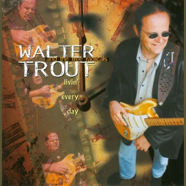 Walter Trout Livin' Every Day thumbnail