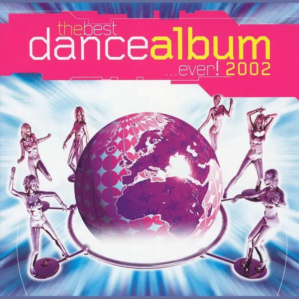Best Dance Album... Ever! 2002 thumbnail