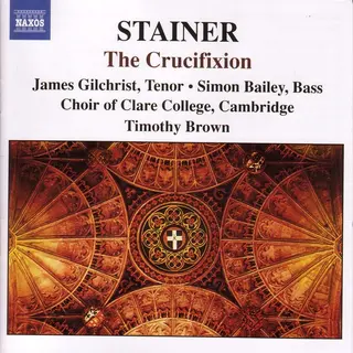 Outhere James Gilchrist, Simon Bailey, Choir Of Clare College Cambridge, Timothy Brown - Stainer, The Crucifixion (Cd)