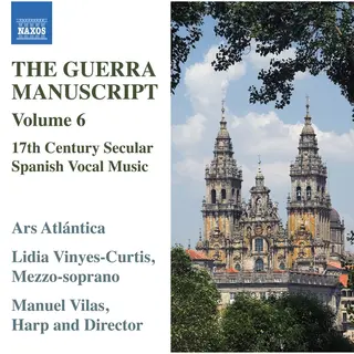Naxos The Guerra Manuscript Vol.6
