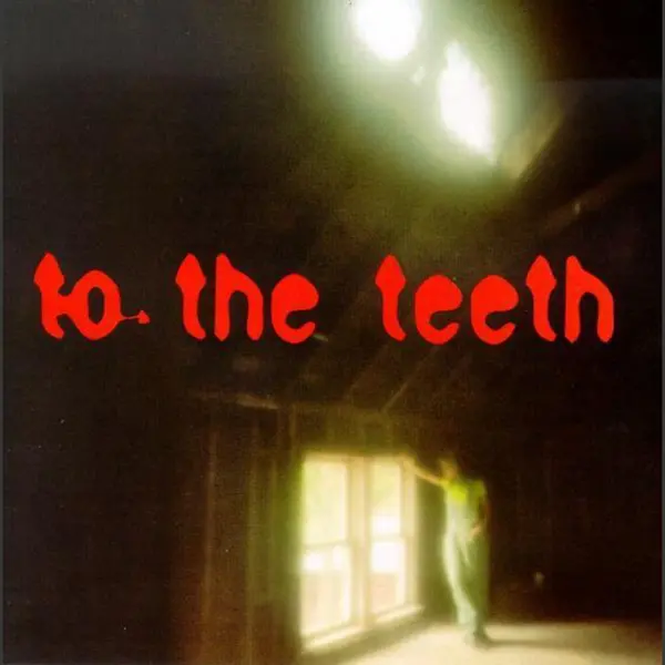 To The Teeth thumbnail