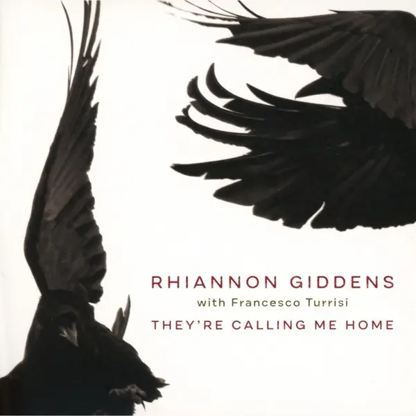 Giddens, Rhiannon With Turrisi, Francesco They'Re Calling Me Home thumbnail