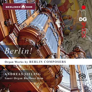 Outhere Andreas Sieling - Organ Works By Berlin Composers (Sacd)