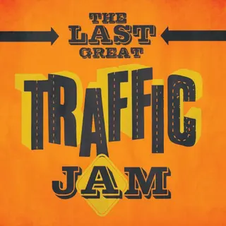Thirty Tigers Last Great Traffic Jam
