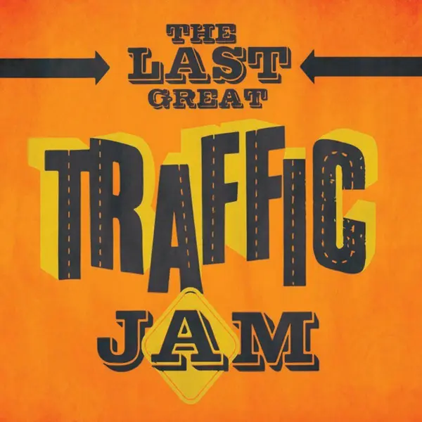 Thirty Tigers Last Great Traffic Jam thumbnail