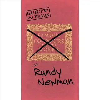Guilty, 30 Years Of Randy Newman