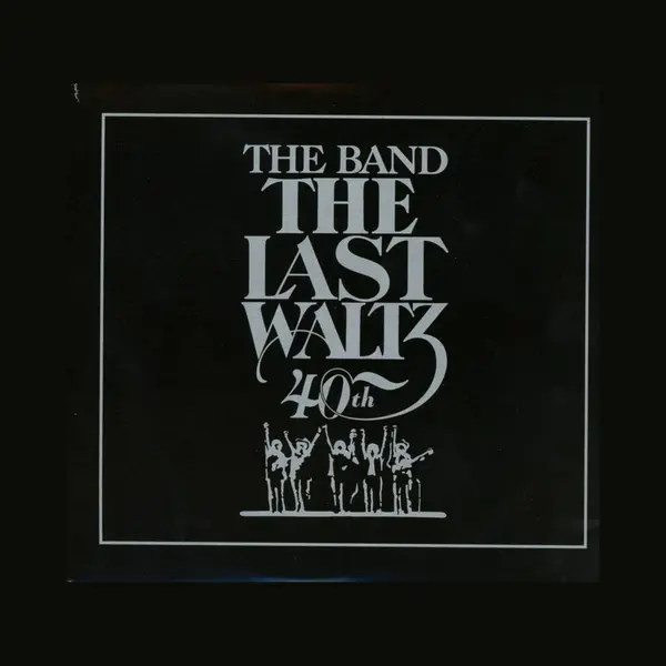 The Band The Last Waltz 40th Anniversary Edition thumbnail