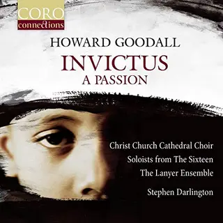 Coro Howard Goodall, Invictus - A Passion