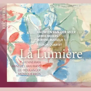 Outhere Bauwien Van Der Meer, Gerrie Meijers, Doriene Marselje - La Lumière (Cd)