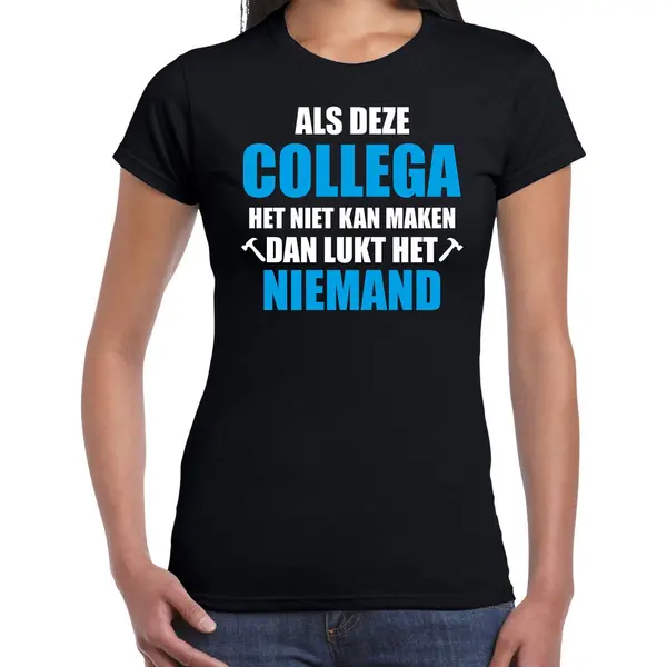 Bellatio Decorations Als Deze Collega Het Niet Kan Maken Dan Lukt Niemand Het Cadeau T-shirt - Zwart Met Wit En Blauwe Letters - Voor Dames - Bedankje / Verjaardag Kado thumbnail