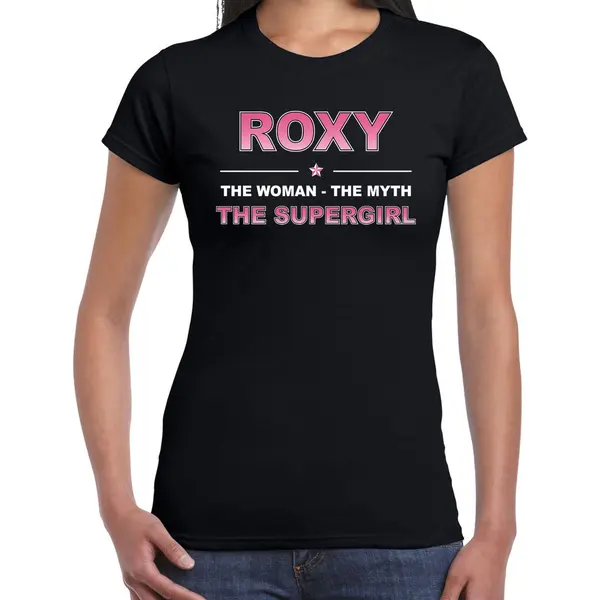 Bellatio Decorations Naam Cadeau Roxy - The Woman, The Myth The Supergirl T-shirt Zwart - Shirt Verjaardag/ Moederdag/ Pensioen/ Geslaagd/ Bedankt Xs thumbnail