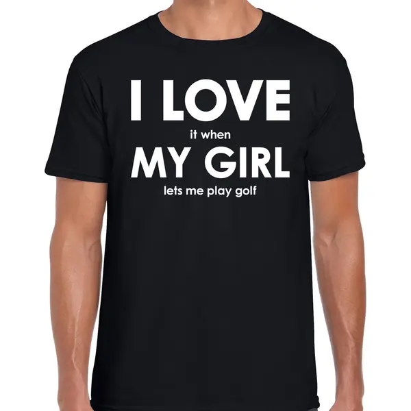 Bellatio Decorations I Love It When My Girl Lets Me Play Golf Shirt - Grappig Golfen Hobby T-shirt Zwart Heren - Cadeau Golfer M thumbnail