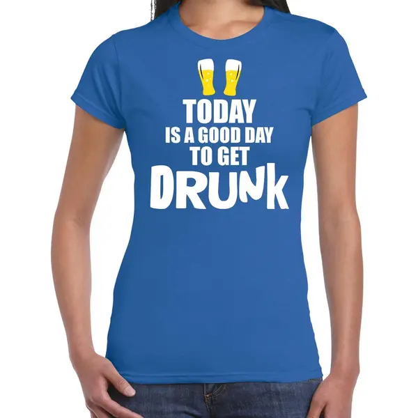 Bellatio Decorations Blauw Fun T-shirt Good Day To Get Drunk - Dames - Drank / Festival Shirt / Outfit / Kleding M thumbnail