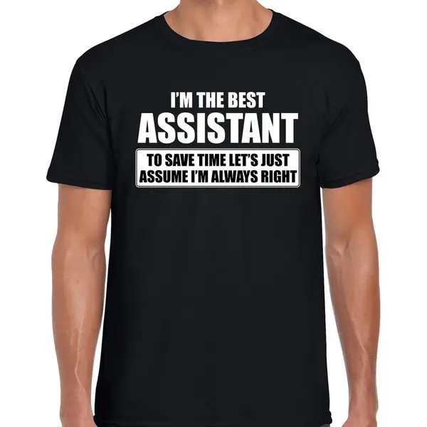 Bellatio Decorations I'm The Best Assistant - Always Right T-shirt Zwart Heren - Cadeau Verjaardag T-shirt Assistent Xl thumbnail