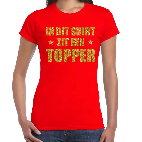 Bellatio Decorations Cadeau T-shirt Dames - In Dit Shirt Zit Een Topper - Rood - Glitter Goud - Bedankt L thumbnail