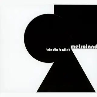Sonic Rendezvous Metroland - Triadic Ballet (3 Cd)