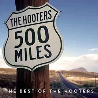 The Hooters 500 Miles-the Best Of