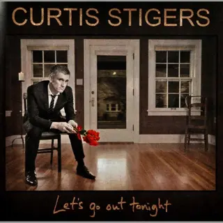 Curtis Stigers Let's Go Out Tonight
