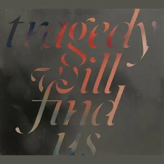 Cd Tragedy Will Find Us