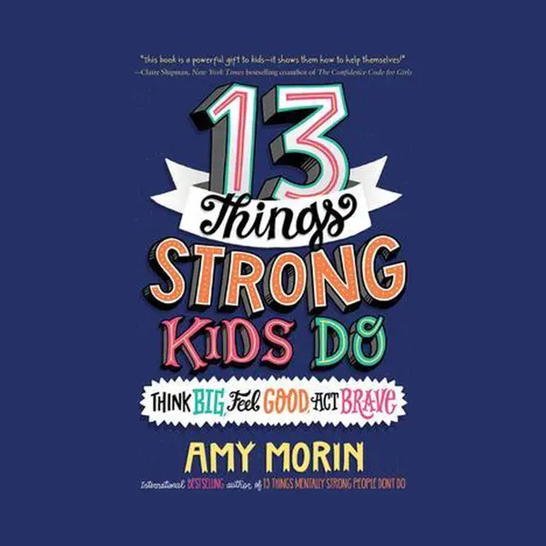 13 Things Strong Kids Do thumbnail