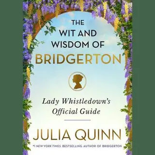 Julia Quinn The Wit And Wisdom Of Bridgerton