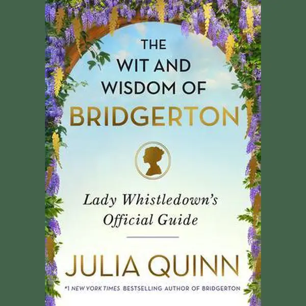 Julia Quinn The Wit And Wisdom Of Bridgerton thumbnail