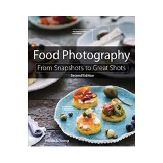 Isbn Food Photography 2e: From Snapshots to Great Shots boek Fotografie Engels 272 pagina's