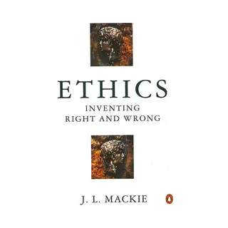 Penguin Books Ltd Ethics , Inventing Right And Wrong