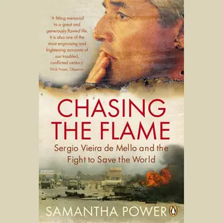 Penguin Books Ltd Chasing The Flame , Sergio Vieira De Mello And The Fight To Save The World