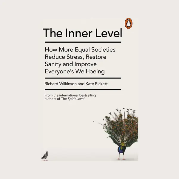 Penguin Books Ltd The Inner Level , How More Equal Societies Reduce Stress, Restore Sanity And Improve Everyone's Well-being thumbnail
