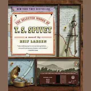 Reif Larsen The Selected Works Of T. S. Spivet
