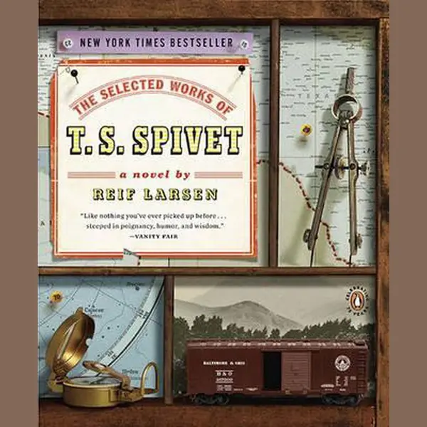 Reif Larsen The Selected Works Of T. S. Spivet thumbnail