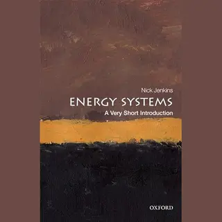 Oxford University Press Energy Systems , A Very Short Introduction