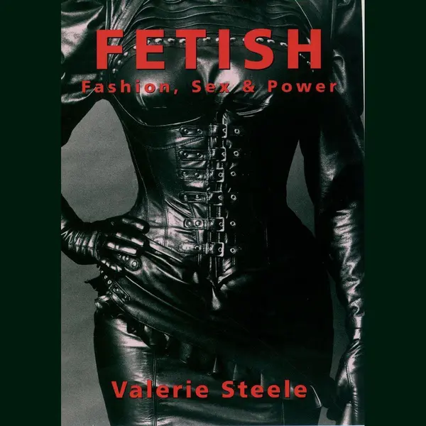 Oxford University Press Fetish , Fashion, Sex & Power thumbnail