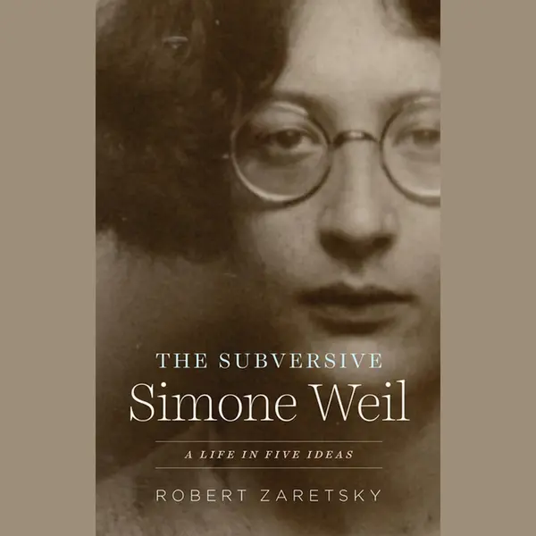 The Subversive Simone Weil thumbnail