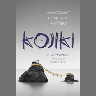 Columbia University Press The Kojiki , An Account Of Ancient Matters
