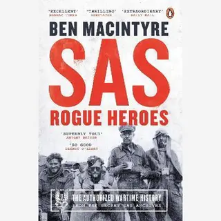 Ben Macintyre Sas, Rogue Heroes - The Authorized Wartime History