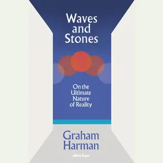 Penguin Books Ltd Waves And Stones , On The Ultimate Nature Of Reality