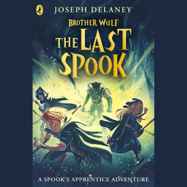 Penguin Random House Children's Uk Brother Wulf, The Last Spook thumbnail