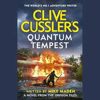 The Oregon Files- Clive Cussler’s Quantum Tempest