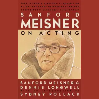 Sanford Meisner On Acting