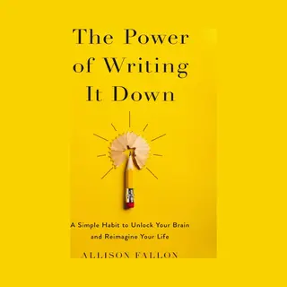 The Power Of Writing It Down