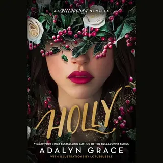 Belladonna- Holly, A Belladonna Novella