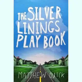 Matthew Quick The Silver Linings Playbook