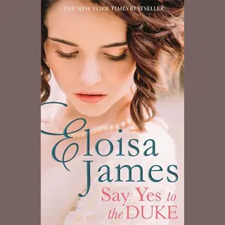 Say Yes To The Duke A Brand New Irresistible Romance To Sweep You Away This Summer Wildes Of Lindow Castle